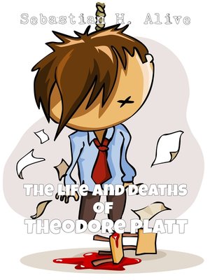 cover image of The Life and Deaths of Theodore Platt